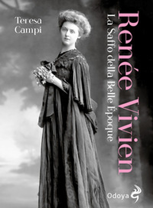 Renée Vivien. La Saffo della Belle Époque - Librerie.coop Renée Vivien. La Saffo della Belle Époque - Librerie.coop