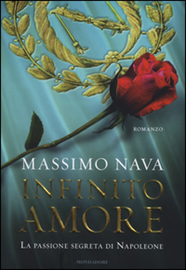 Infinito amore. La passione segreta di Napoleone - Librerie.coop Infinito amore. La passione segreta di Napoleone - Librerie.coop