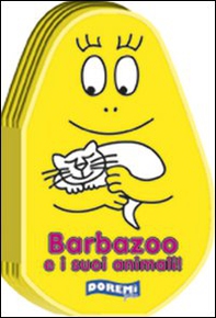 Barbazoo e i suoi animali! - Librerie.coop Barbazoo e i suoi animali! - Librerie.coop