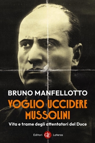 Voglio uccidere Mussolini - Librerie.coop
