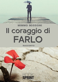 Il coraggio di farlo - Librerie.coop
