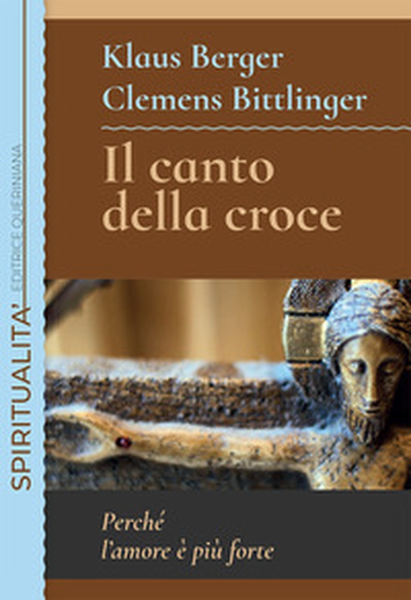 Il canto della croce. Perché l'amore è più forte - Librerie.coop Il canto della croce. Perché l'amore è più forte - Librerie.coop