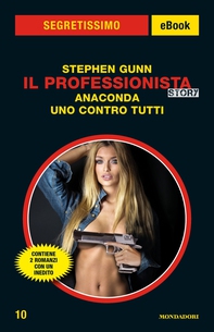 Il Professionista Story: Anaconda - Uno contro tutti (Segretissimo) - Librerie.coop