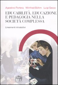 Educabilità, educazione e pedagogia nella società complessa. Lineamenti introduttivi - Librerie.coop