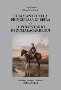 I diamanti della principessa di Beira o Il volontario di Zumalacárregui - Librerie.coop I diamanti della principessa di Beira o Il volontario di Zumalacárregui - Librerie.coop