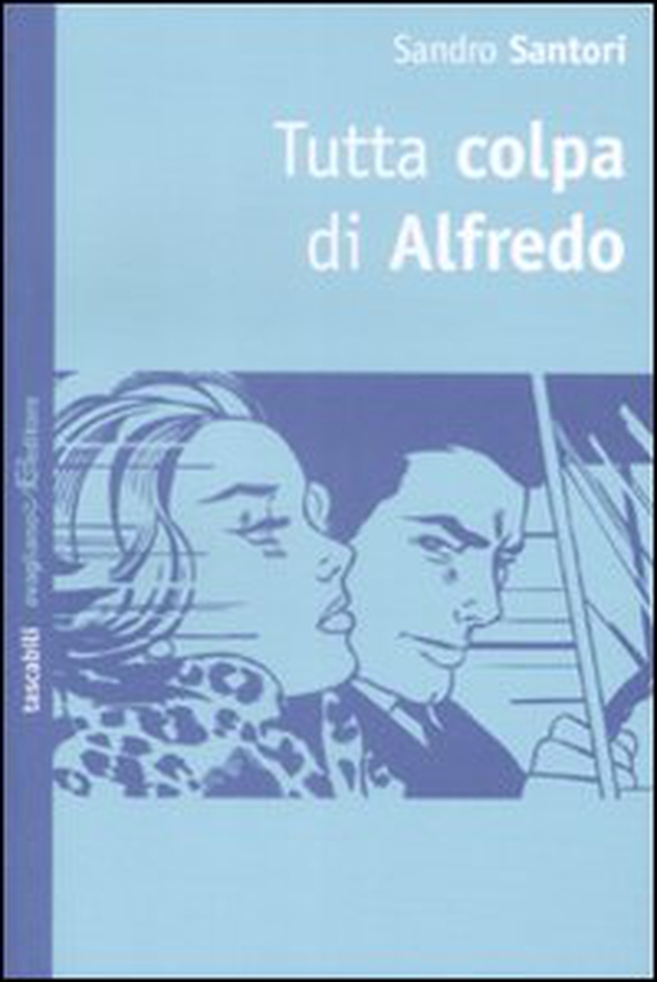 Tutta colpa di Alfredo - Librerie.coop Tutta colpa di Alfredo - Librerie.coop