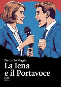 La Iena e il Portavoce - Librerie.coop La Iena e il Portavoce - Librerie.coop