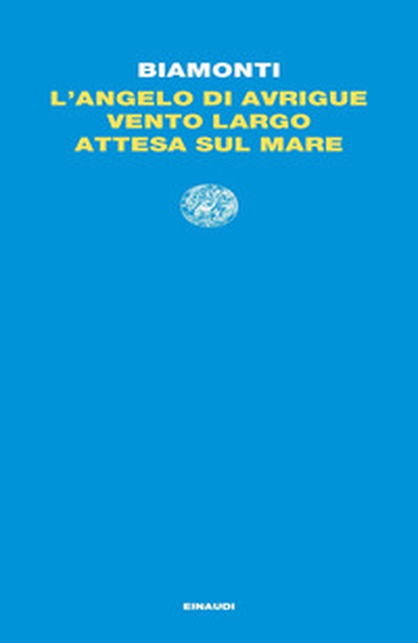 L'angelo di Avrigue-Vento largo-Attesa sul mare - Librerie.coop L'angelo di Avrigue-Vento largo-Attesa sul mare - Librerie.coop