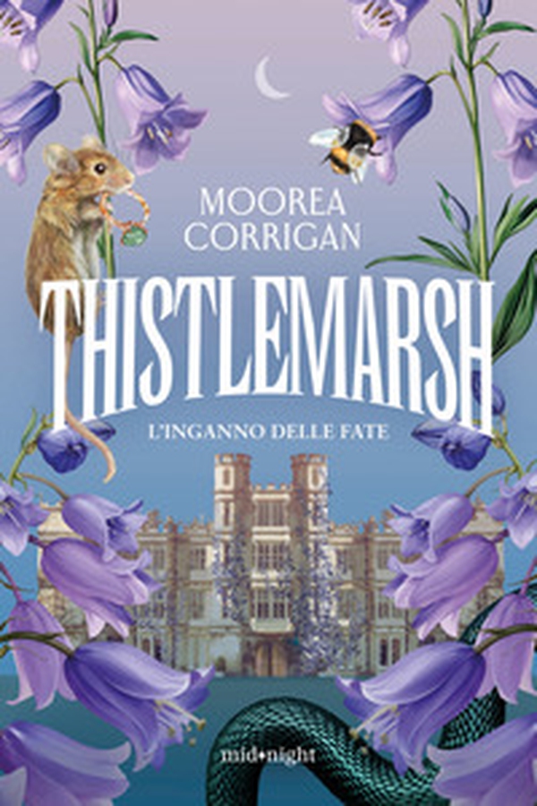 Thistlemarsh. L'inganno delle fate - Librerie.coop