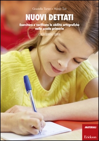 Nuovi dettati. Esercitare e verificare le abilità ortografiche nella scuola primaria. Per la classe 4ª e 5ª - Librerie.coop