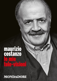 Le mie tele-visioni - Librerie.coop