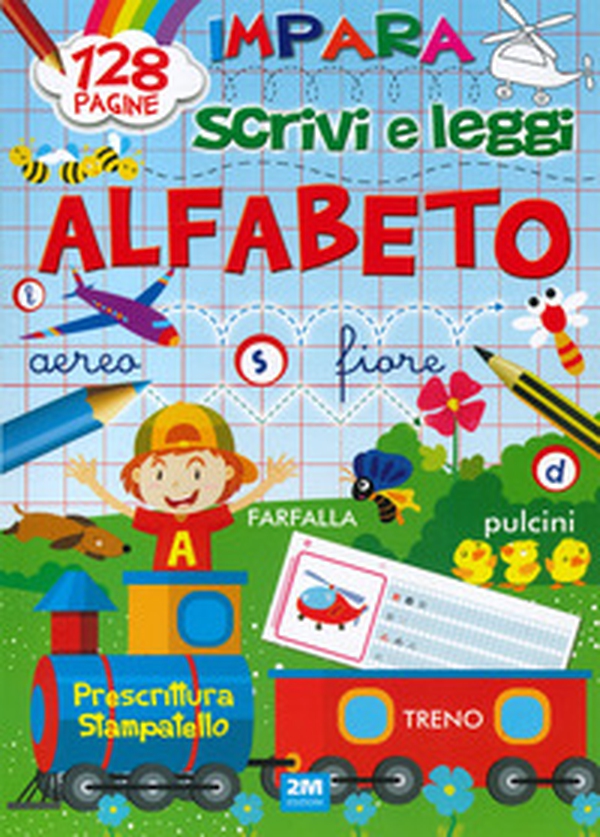 Impara, scrivi e leggi l'alfabeto - Librerie.coop Impara, scrivi e leggi l'alfabeto - Librerie.coop
