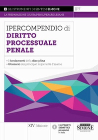 Ipercompendio di diritto processuale penale. I fondamenti della disciplina. Glossario dei principali argomenti d'esame - Librerie.coop Ipercompendio di diritto processuale penale. I fondamenti della disciplina. Glossario dei principali argomenti d'esame - Librerie.coop