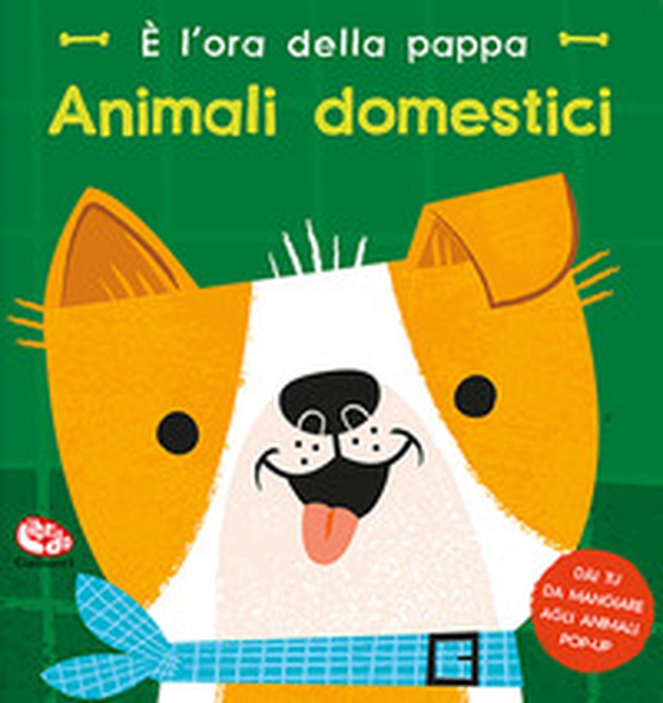 È l'ora della pappa. Animali domestici - Librerie.coop È l'ora della pappa. Animali domestici - Librerie.coop