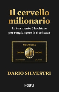 Il cervello milionario. La tua mente è la chiave per raggiungere la ricchezza - Librerie.coop Il cervello milionario. La tua mente è la chiave per raggiungere la ricchezza - Librerie.coop