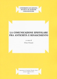 La comunicazione epistolare fra antichità e Rinascimento - Librerie.coop