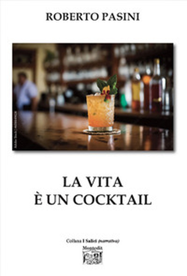 La vita è un cocktail - Librerie.coop La vita è un cocktail - Librerie.coop