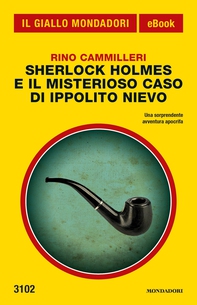Sherlock Holmes e il misterioso caso di Ippolito Nievo (Il Giallo Mondadori) - Librerie.coop