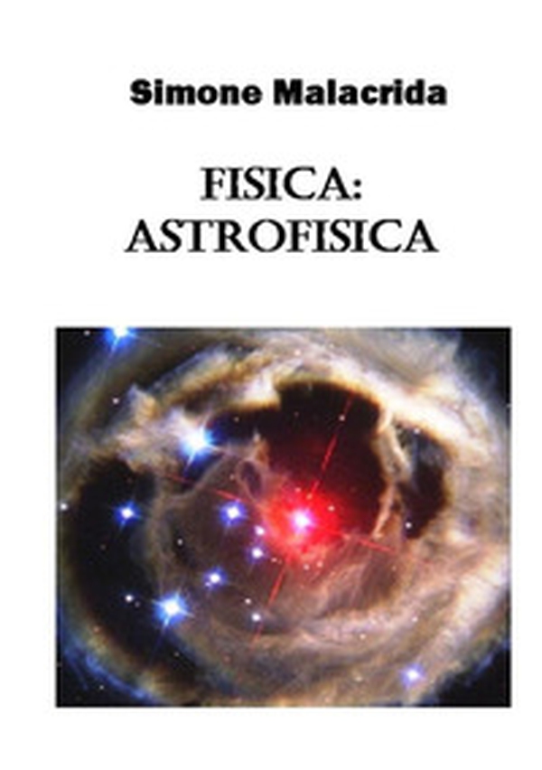 Fisica: astrofisica - Librerie.coop Fisica: astrofisica - Librerie.coop