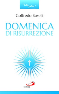 Domenica di risurrezione. O notte beata! - Librerie.coop Domenica di risurrezione. O notte beata! - Librerie.coop