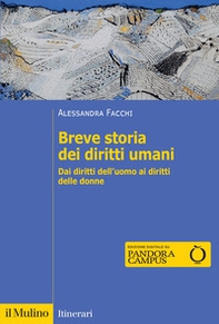 Breve storia dei diritti umani. Dai diritti dell'uomo ai diritti delle donne - Librerie.coop