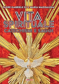 Vita spirituale. Catechismi e saggi - Librerie.coop