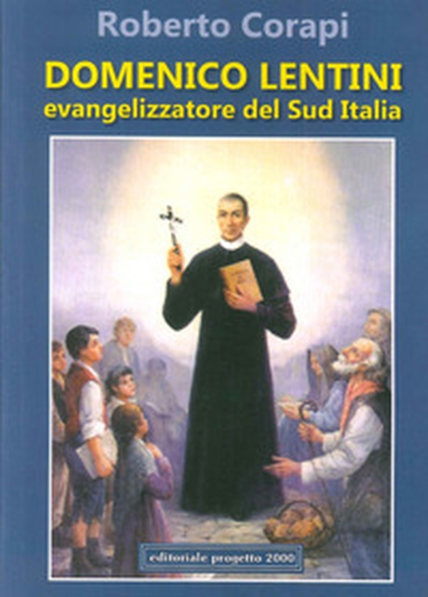 Domenico Lentini evangelista del Sud Italia - Librerie.coop Domenico Lentini evangelista del Sud Italia - Librerie.coop