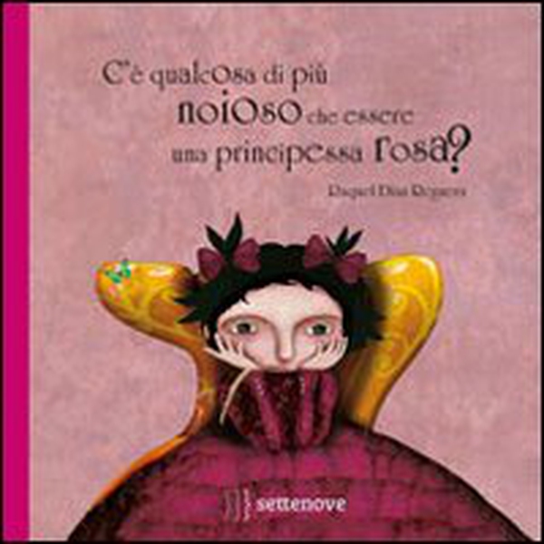 C'è qualcosa di più noioso che essere una principessa rosa? - Librerie.coop C'è qualcosa di più noioso che essere una principessa rosa? - Librerie.coop