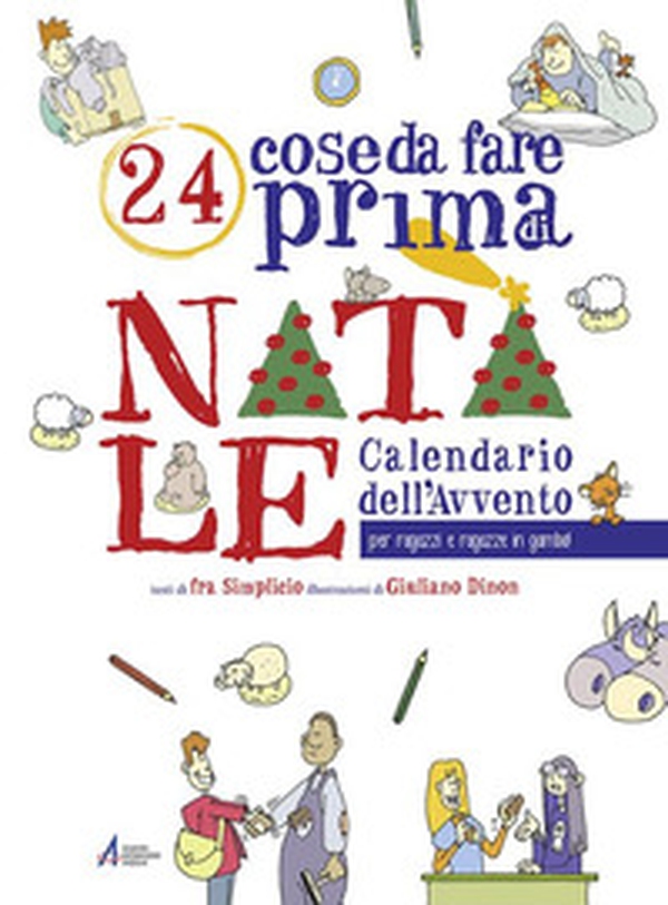 24 cose da fare prima di Natale. Calendario dell'Avvento per ragazzi e ragazze in gamba! - Librerie.coop 24 cose da fare prima di Natale. Calendario dell'Avvento per ragazzi e ragazze in gamba! - Librerie.coop