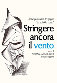 Stringere ancora il vento - Librerie.coop