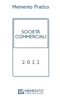Memento pratico società commerciali 2022 - Librerie.coop