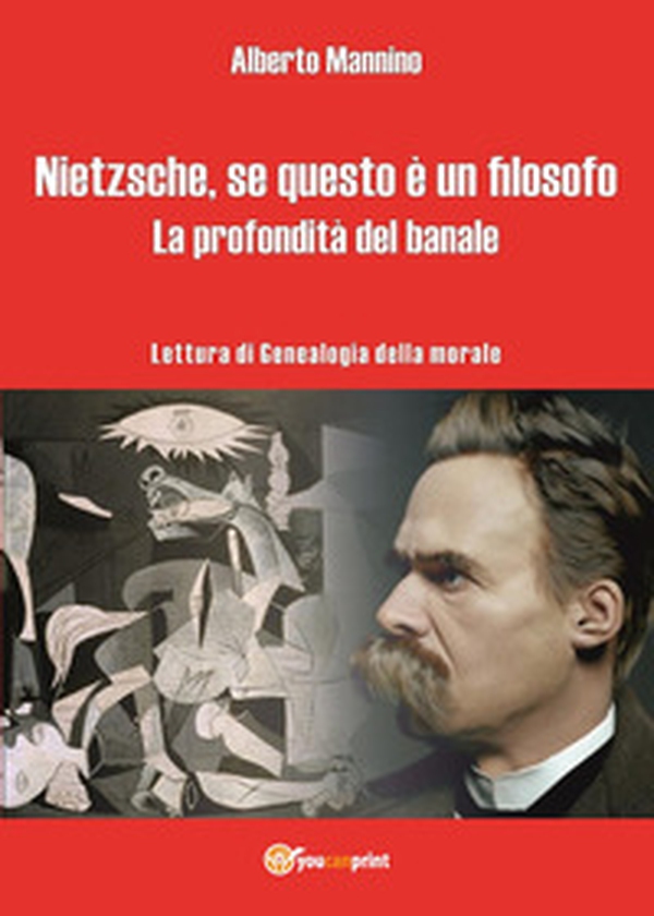 Friedrich Nietzsche, se questo è un filosofo. La profondità del banale - Librerie.coop Friedrich Nietzsche, se questo è un filosofo. La profondità del banale - Librerie.coop