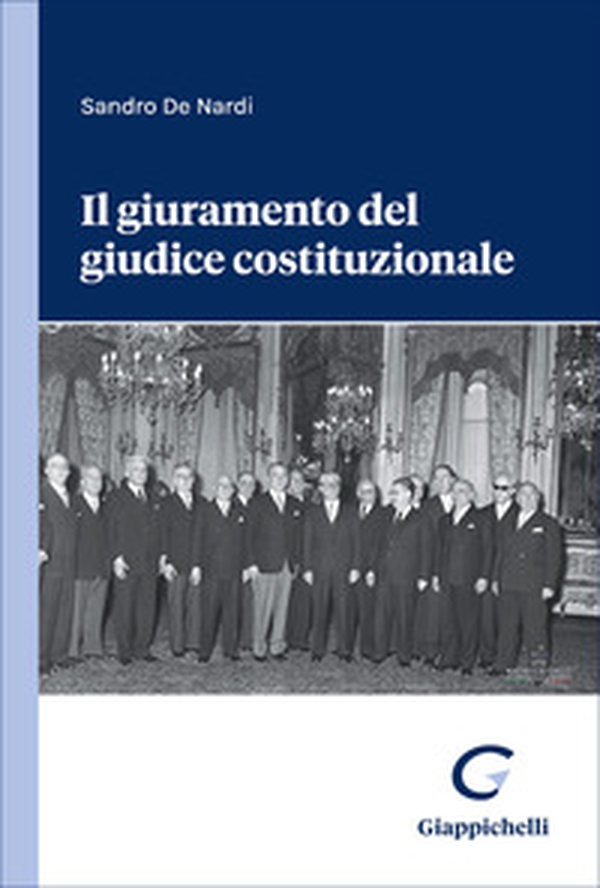 Il giuramento del giudice costituzionale - Librerie.coop