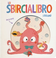 L'oceano. Lo sbircialibro - Librerie.coop