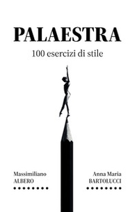 Palaestra. 100 esercizi di stile - Librerie.coop