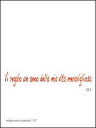 Vi regalo un anno della mia vita meravigliosa - Librerie.coop