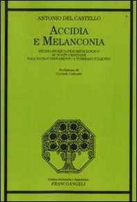 Accidia e melanconia. Studio storico-fenomenologico su fonti cristiane dell'antico testamento a Tommaso D'Aquino - Librerie.coop