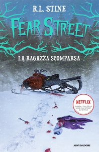 Fear Street. La ragazza scomparsa - Librerie.coop Fear Street. La ragazza scomparsa - Librerie.coop