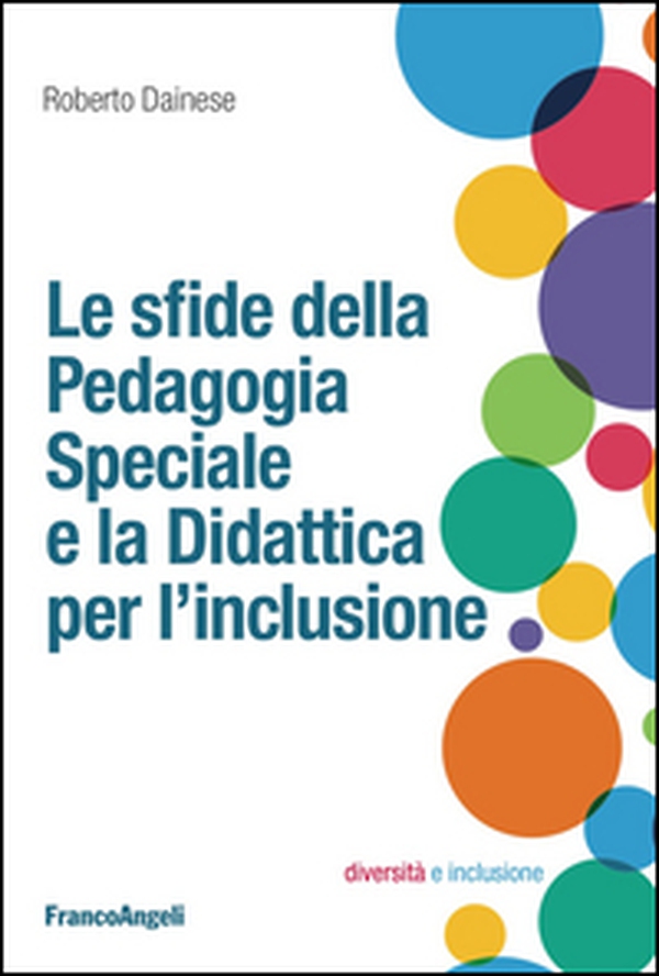 Le sfide della pedagogia speciale e la didattica per l'inclusione - Librerie.coop Le sfide della pedagogia speciale e la didattica per l'inclusione - Librerie.coop