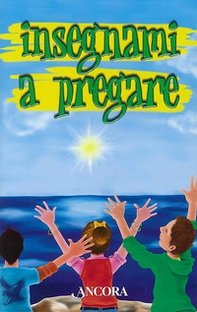 Insegnami a pregare - Librerie.coop