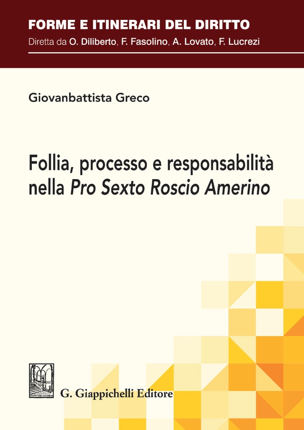 Follia, processo e responsabilità nella Pro Sexto Roscio Amerino - e-Book - Librerie.coop Follia, processo e responsabilità nella Pro Sexto Roscio Amerino - e-Book - Librerie.coop