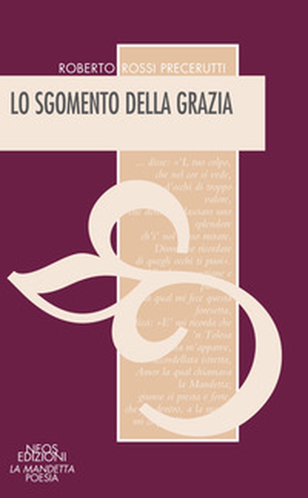 Lo sgomento della grazia - Librerie.coop Lo sgomento della grazia - Librerie.coop