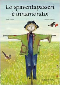 Lo spaventapasseri è innamorato - Librerie.coop Lo spaventapasseri è innamorato - Librerie.coop