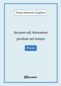 Incantevoli atmosfere perdute nel tempo - Librerie.coop