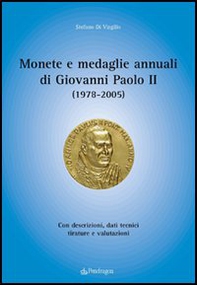 Monete e medaglie annuali di Giovanni Paolo II (1978-2005) - Librerie.coop
