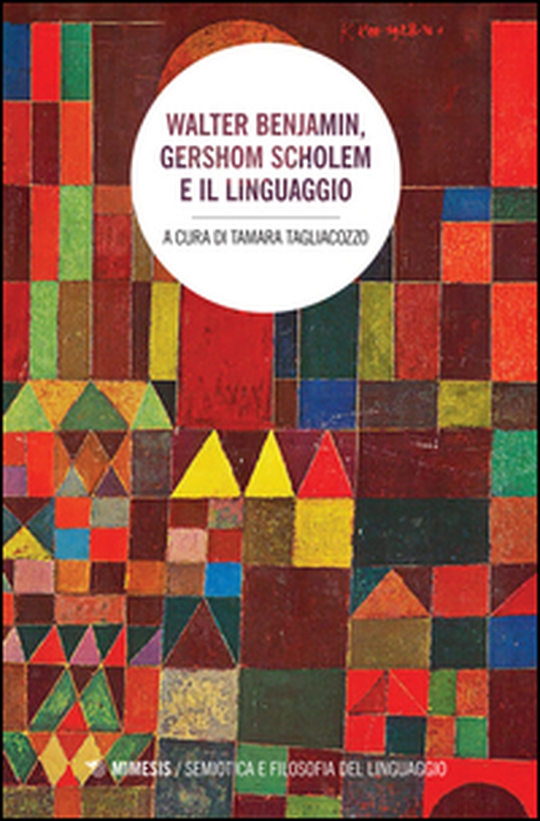 Walter Benjamin, Gershom Scholem e il linguaggio - Librerie.coop Walter Benjamin, Gershom Scholem e il linguaggio - Librerie.coop