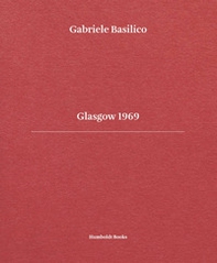 Glasgow 1969. Ediz. italiana e inglese - Librerie.coop Glasgow 1969. Ediz. italiana e inglese - Librerie.coop