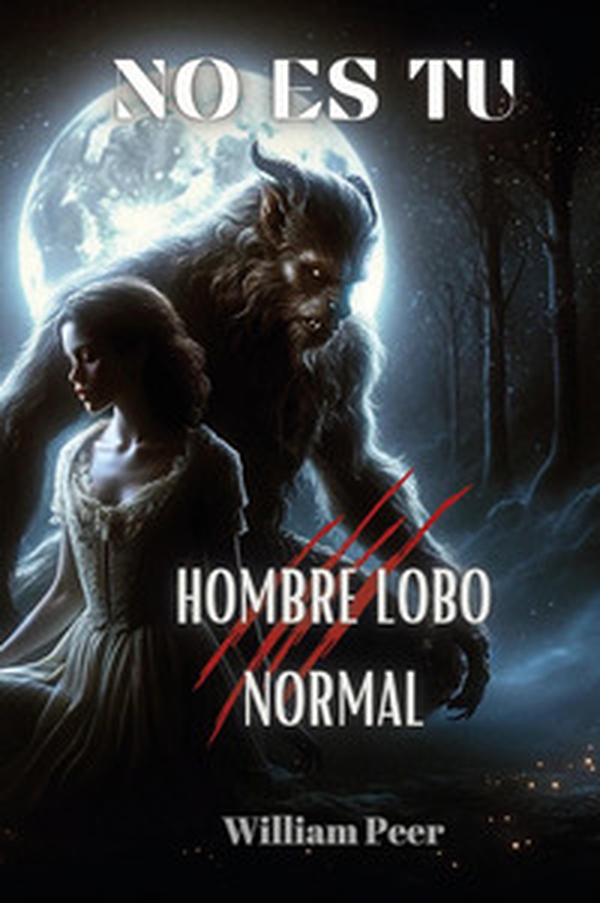 No es tu hombre lobo normal - Librerie.coop No es tu hombre lobo normal - Librerie.coop