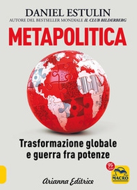 Metapolitica. Trasformazione globale e guerra fra potenze - Librerie.coop