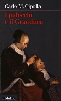 I pidocchi e il Granduca - Librerie.coop I pidocchi e il Granduca - Librerie.coop